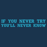 * If you never try you'll never know  - Adult Mineral Tie-Dyed Pullover Hoodie Design